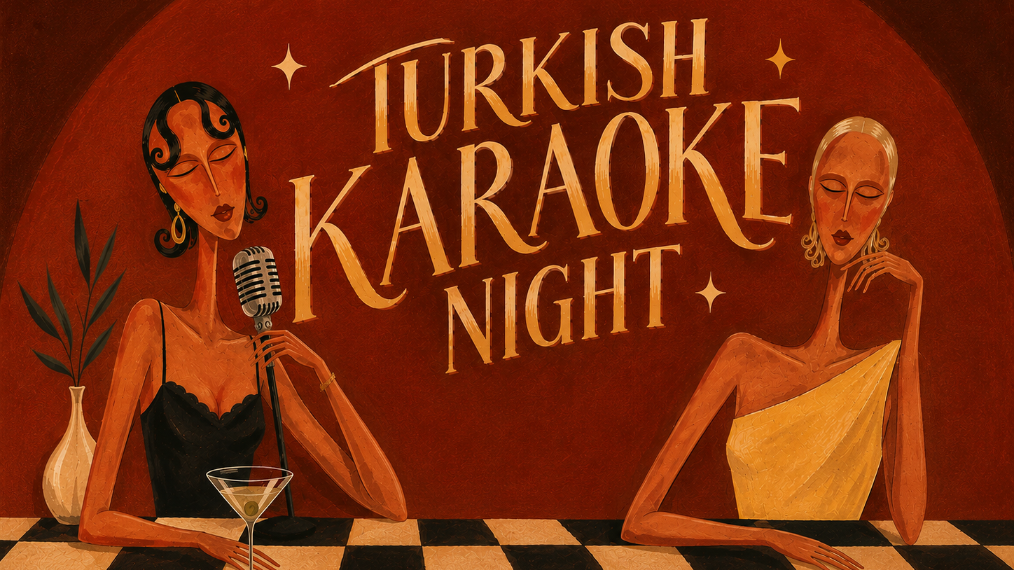 Turkish Karaoke Night ✨🥂