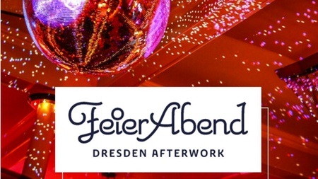 FEIERABEND Dresdens Afterwork-Party