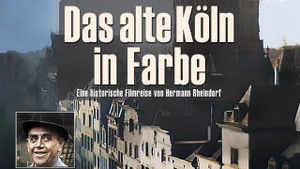 Das alte Köln in Farbe