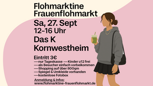 Flohmarktine Frauenflohmarkt / Mädchenflohmarkt!😍 Sa, 27. September, Das K Kornwestheim