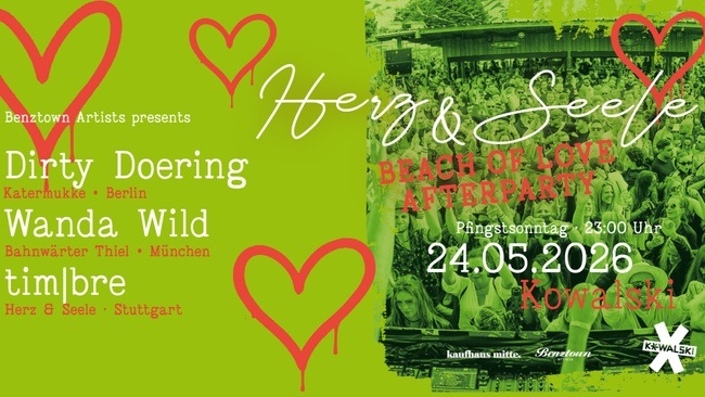 HERZ & SEELE x BEACH OF LOVE – AFTERSHOW IM KOWALSKI