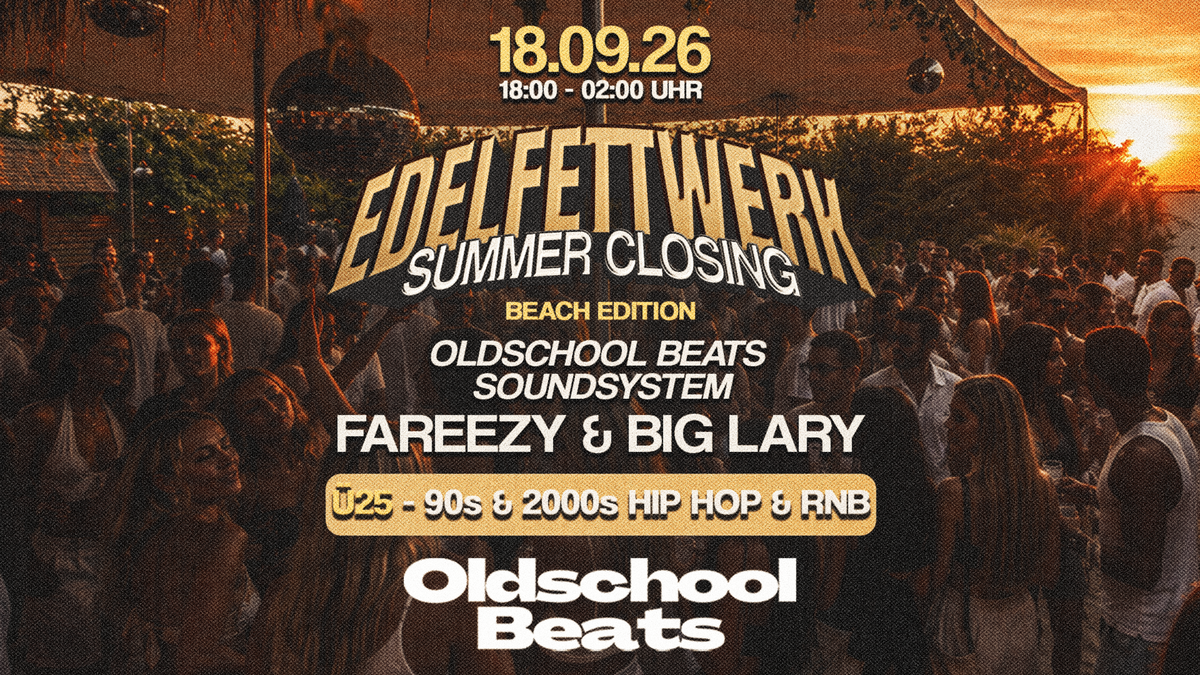 Titelbild der Veranstaltung Oldschool Beats Summer Closing @ Edelfettwerk Hamburg