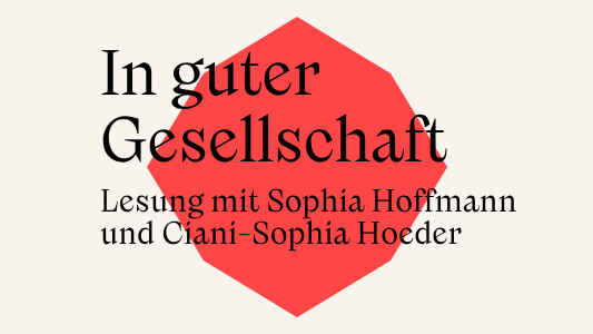 Soli-Lesung mit Sophia Hoffmann und Ciani-Sophia Hoeder