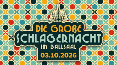 DIE GROßE SCHLAGERNACHT IM BALLSAAL