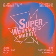 Der Super Weihnachtsmarkt 2022 im Bürgerhaus Stollwerck