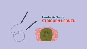 Masche für Masche Stricken lernen