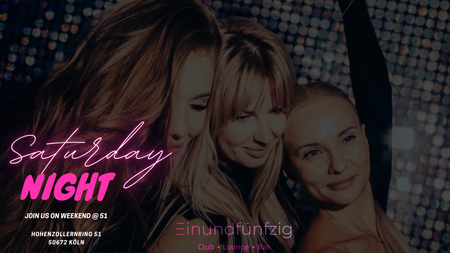 Saturday Night - Club Night - Club 51 Cologne