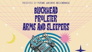 Blockhead, ProleteR, Arms and Sleepers