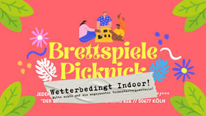 +++ WETTERBEDINGT INDOOR! +++ Brettspiele Picknick - Der Open Air Spieleabend