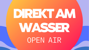 OPEN AIR DIREKT AM WASSER - FREE