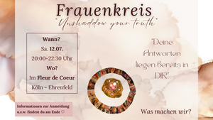 "Unshaddow your truth" Frauenkreis
