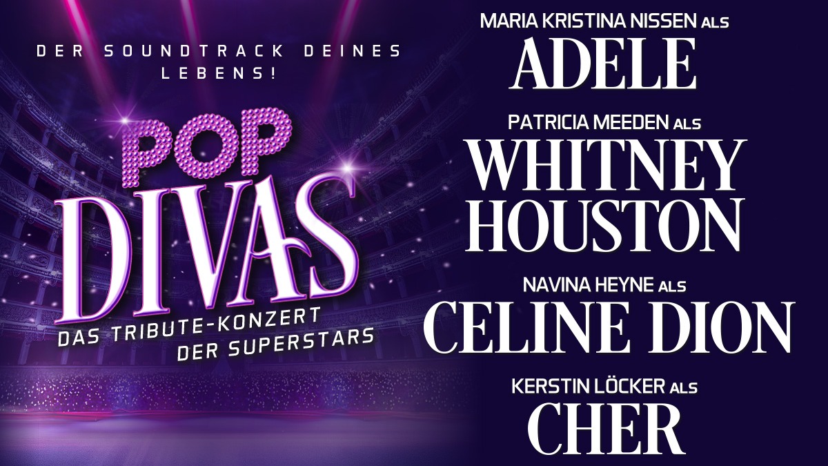 POP DIVAS - Der Soundtrack Deines Lebens - Das Tribute-Konzert der Superstars - Tour Frühjahr 2027