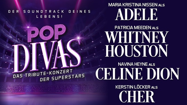 POP DIVAS - Der Soundtrack Deines Lebens - Das Tribute-Konzert der Superstars - Tour Frühjahr 2027