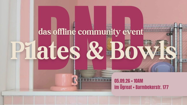 DND Pilates & Bowls - latibule. mornings