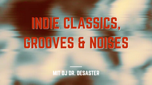 Indie Classics, Grooves & Noises - Phillip Boa Aftershowparty