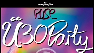 Rose Ü30 Party