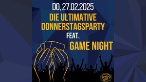 Die ultimative Donnerstagsparty feat. Games Night