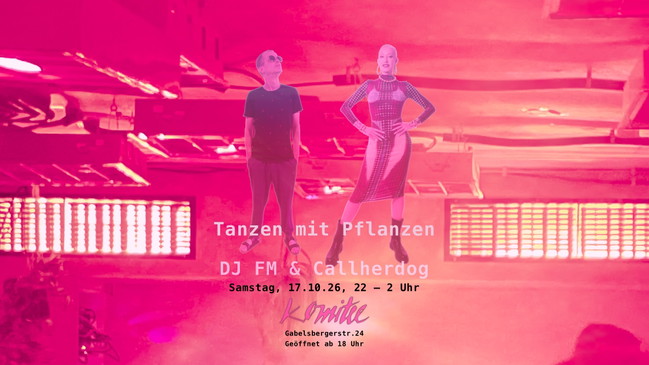 Tanzen mit Pflanzen: Callherdog & DJ FM im Komitee