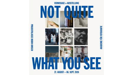 FOTOAUSSTELLUNG : NOT QUITE WHAT YOU SEE
