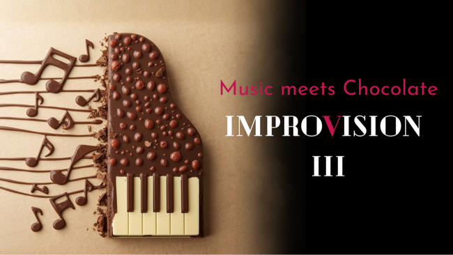ImproVision III: Music meets Chocolate