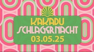 DIE KAKADU SCHLAGERNACHT