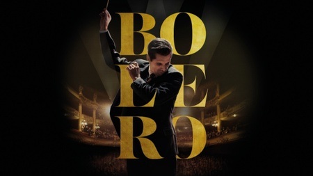 Film & Theater: "Bolero: Die Entstehung eines Meisterwerks"