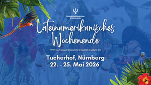 LATEINAMERIKANISCHES WOCHENENDE- NÜRNBERG