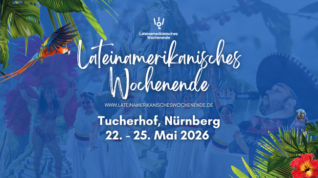 LATEINAMERIKANISCHES WOCHENENDE- NÜRNBERG