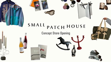 SMALL PATCH HOUSE Concept Store Opening