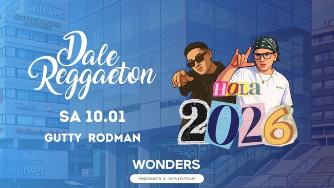 Dale Reggaeton x Wonders Stuttgart / Sa 10.01.26