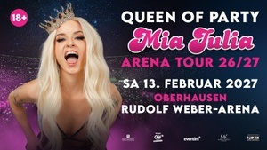 Mia Julia Queen of Party I Arena Tour 26/27