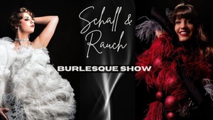 Burlesque Show - Schall und Rauch