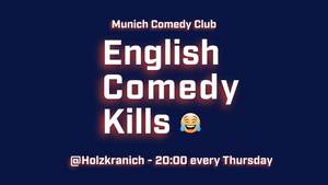 English Comedy Kills - Standup Club in Munich