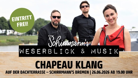 Schirrmann´s Weserblick & Musik mit CHAPEAU KLANG