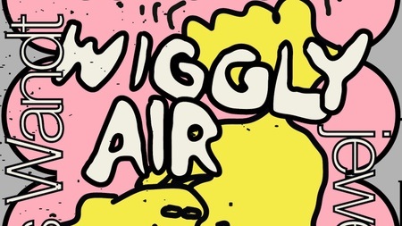 WIGGLY AIR