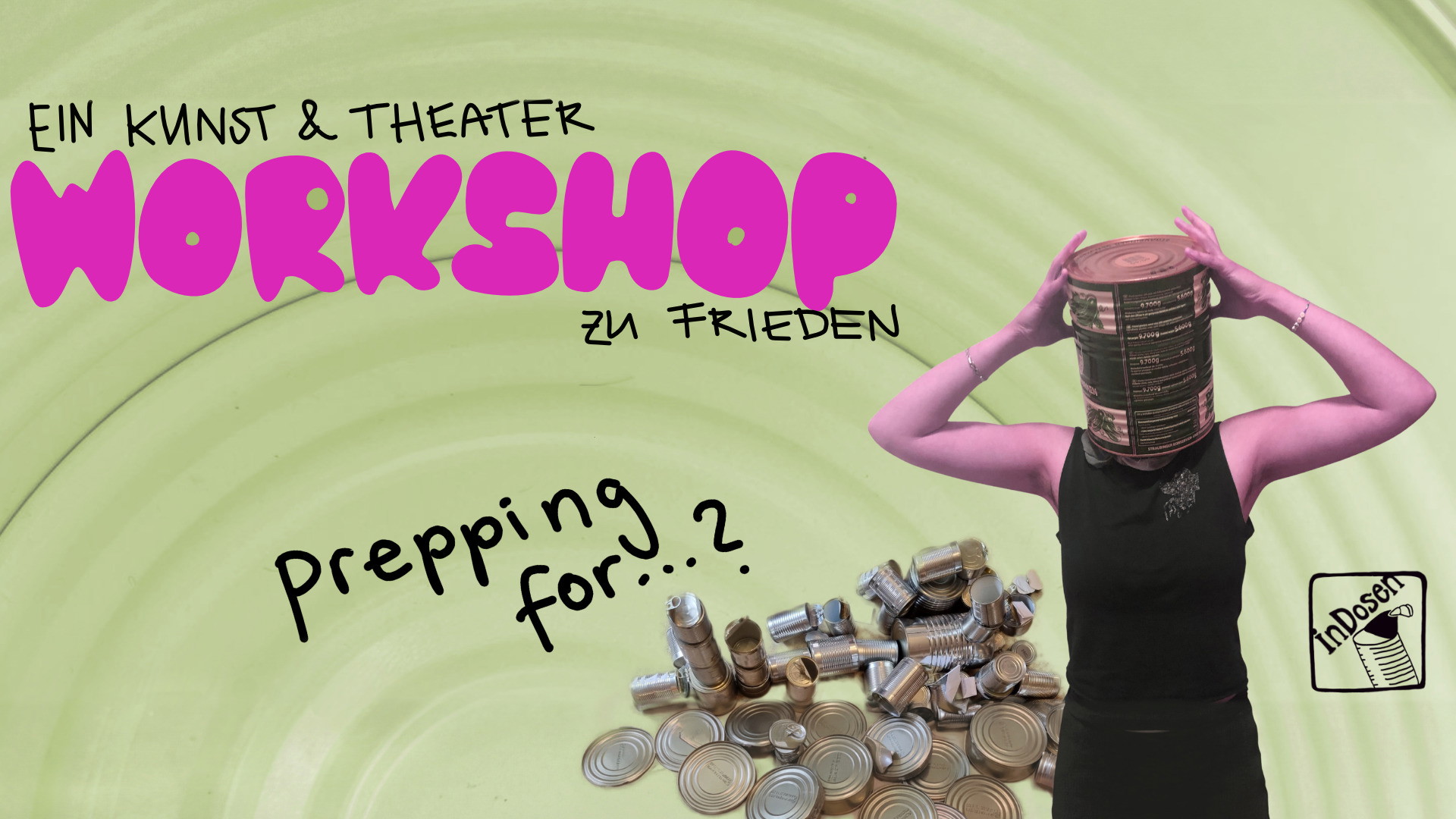 Workshop: Prepping for…? zu Frieden
