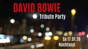 DAVID BOWIE TRIBUTE Party >> Bowie/Indie/New Wave/…