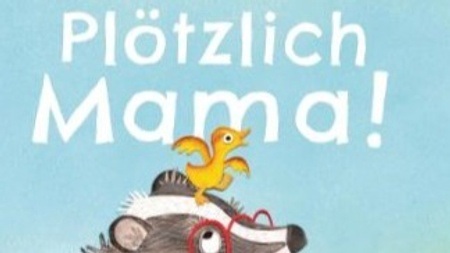 Bilderbuchkino: „Plötzlich Mama“