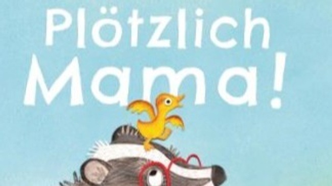 Bilderbuchkino: „Plötzlich Mama“