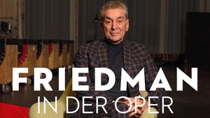 Friedman in der Oper