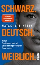 Schwarz. Deutsch. Weiblich. Lesung & Gespräch mit Natasha A. Kelly