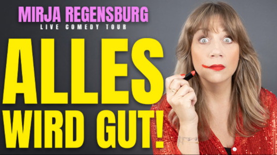 Mirja Regensburg - ALLES WIRD GUT!