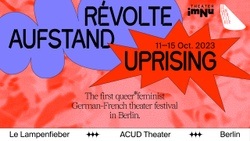 Le Lampenfieber - queer*feministisches Theaterfestival 2023