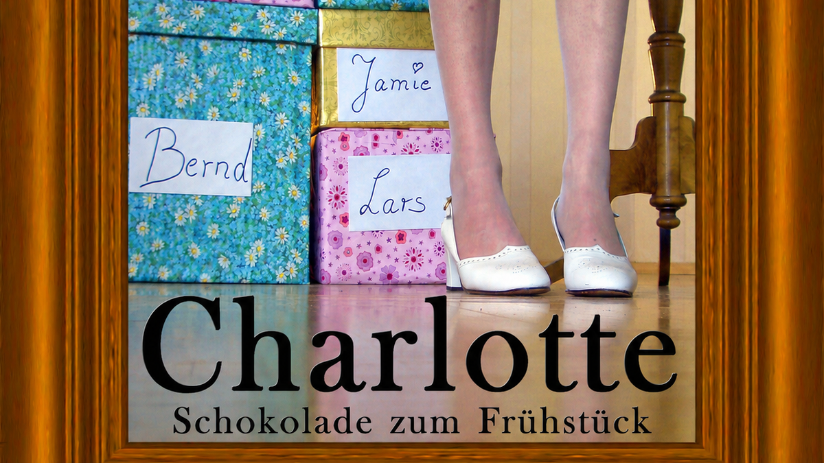 Bühne LE: Charlotte – Schokolade zum Frühstück