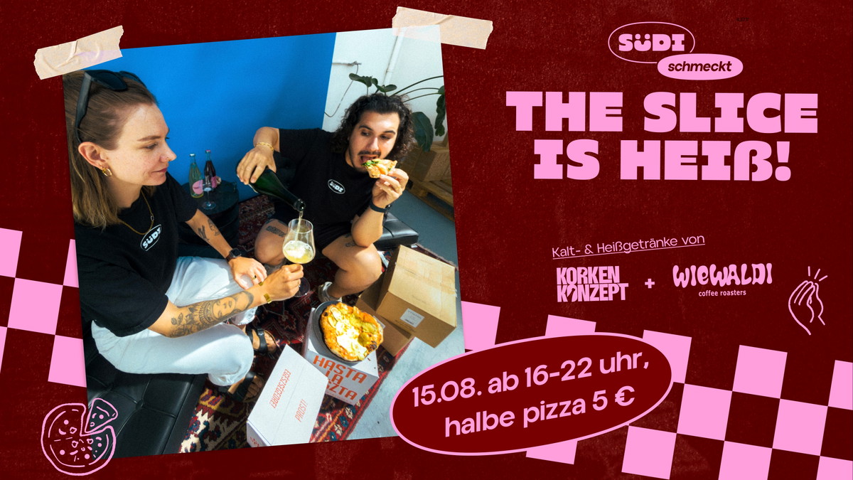 Titelbild der Veranstaltung The Slice is heiß