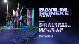 RAVE IM REINEKE X ART OF URBAN LIFE 26.07.25 REINEKE FUCHS