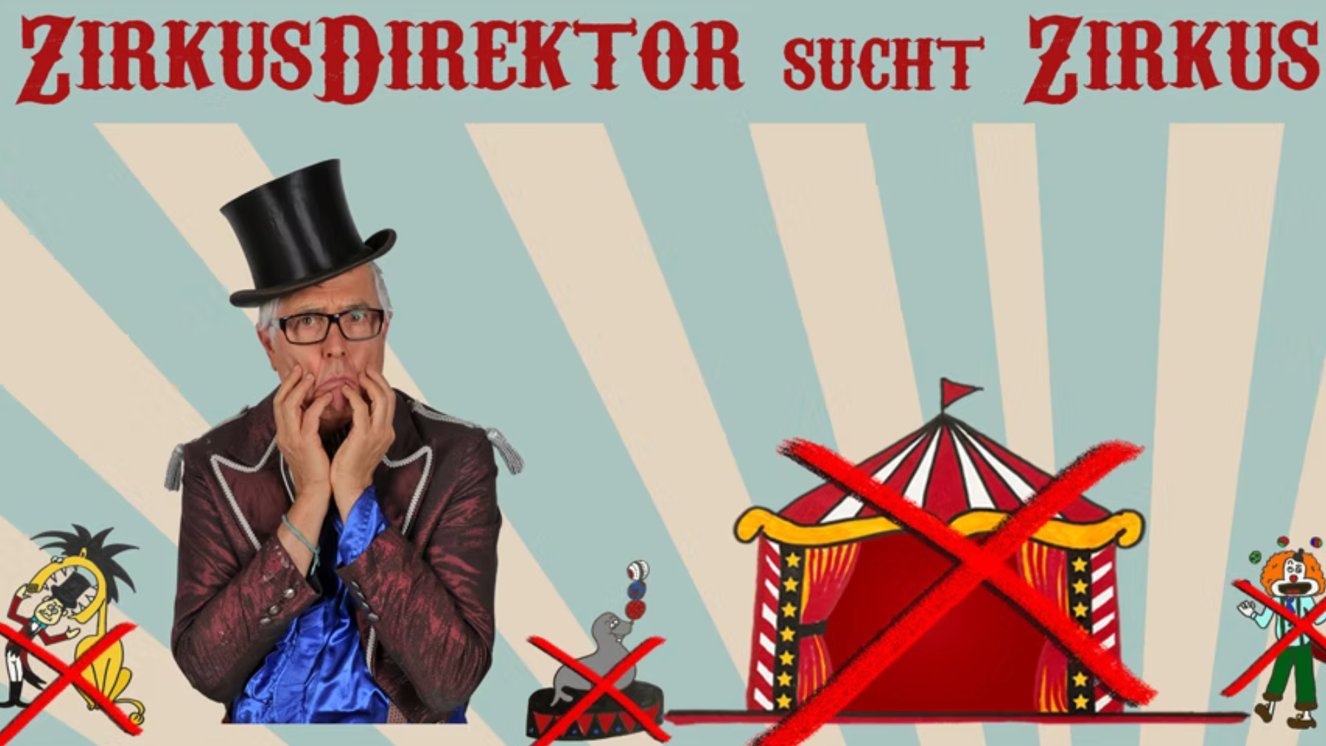Zirkusdirektor sucht Zirkus