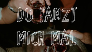 Du tanzt mich mal