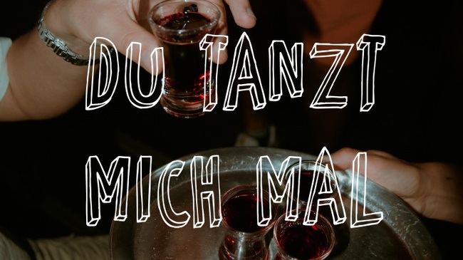 Du tanzt mich mal