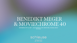 Barabend mit DJ-Set – BENEDIKT MEGER & MOVIECHROME 40